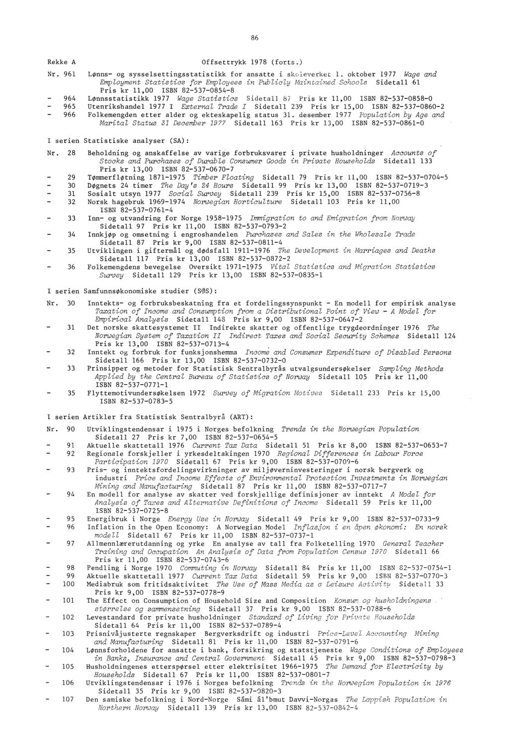 86 Rekke A Offsettrykk 1978 (forts.) Nr. 961 Lonns- og sysselsettingsstatistikk for ansatte i skoleverket 1.