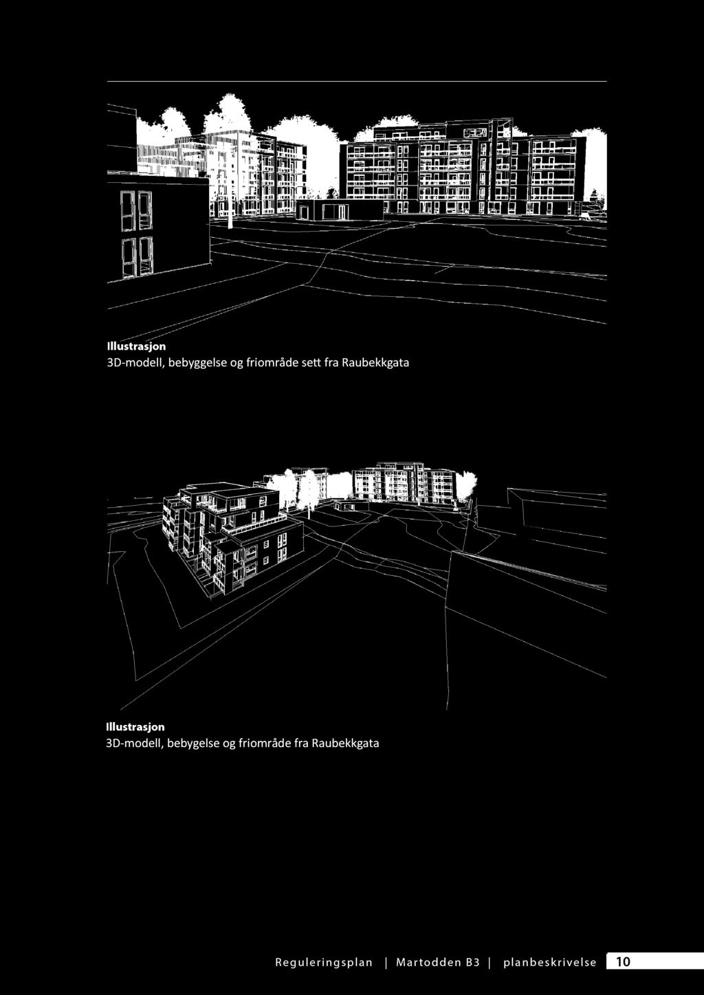 Illustrasjon 3D-modell, bebyggelse og friområde se fra Raubekkgata Illustrasjon