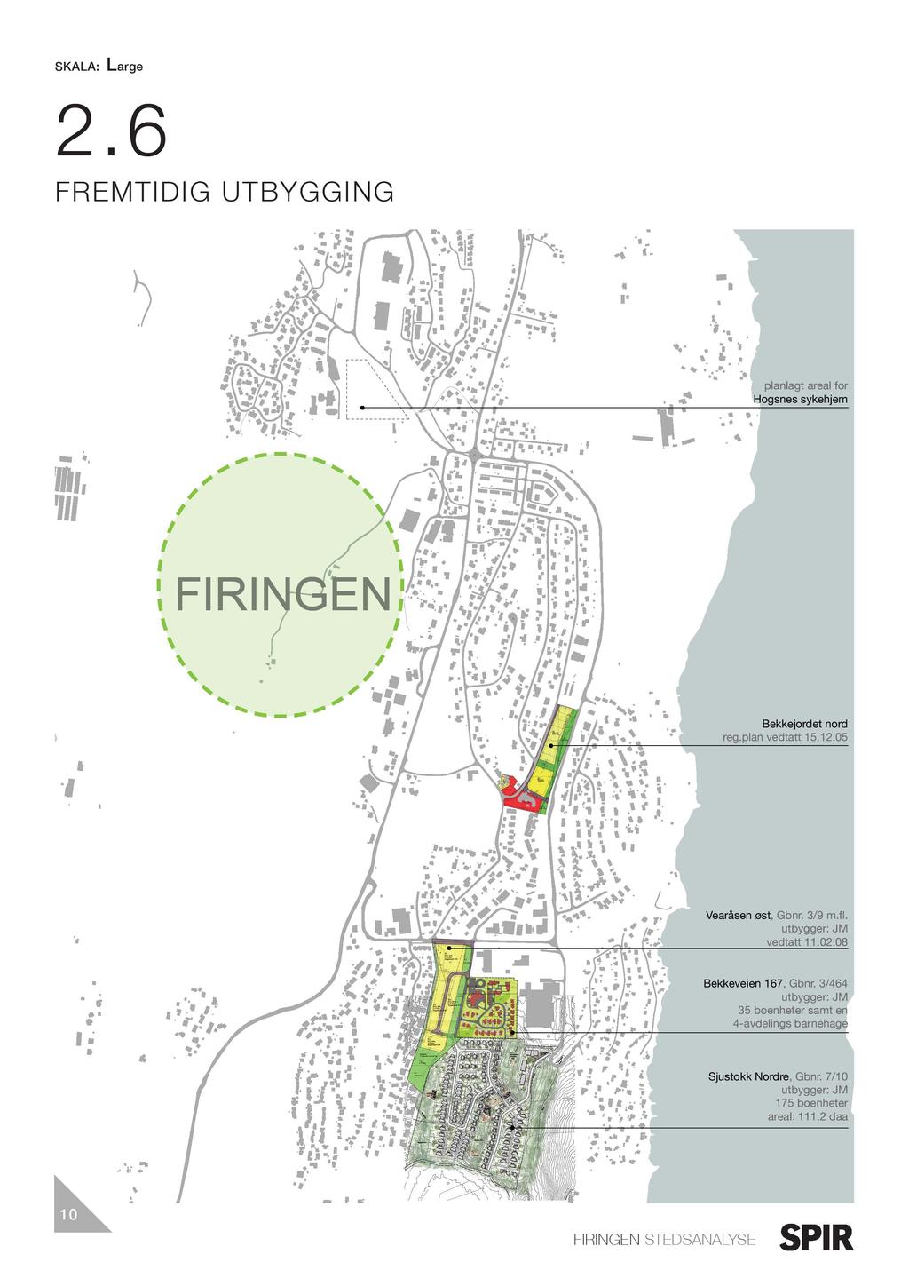 V e arlia V earlia Balløkke Be kked rag Skogsområde Lekeplass n gvei N yga V 1 Skogsområde Lekeplass Planlag t fe lt Bekkeveien 167 Lekeplass E ksisterende le ke p lass V 2 Bong Norge AS g jerde S