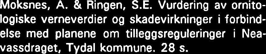 Vurdering av ornitologiske verneverdier og skadevirkninger i forbindelse med planene om tilleggsreguleringer i Neavassdraget, Tydal kommune. 28 s. -4 Langeland, A.