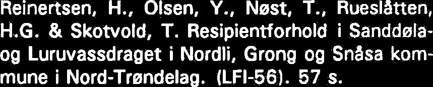 Ferskvannsbiologiske og hydrografiske undersekelser i Ognavassdraget 1980.53 s. Langeland, A. & Reinertsen, H. Phyto- og zooplanktonundersekelser i Jonsvatnet 1977 og 198Q. Ufl-!Z). 1 9 S. Bevanger.