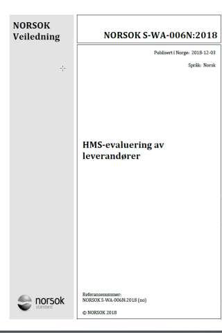 NORSOK S-WA-006N:2018 - HMS-evaluering av leverandører Publisert 03.12.18 av Standard Norge Norsok S-WA-006N:2018 er en veiledning for kvalifisering av leverandører.