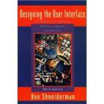 Shneiderman's "Eight Golden Rules of Interface Design" These rules were obtained from the text Designing the User Interface by Ben Shneiderman.
