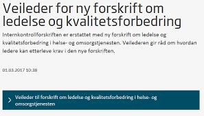 Ny forskrift om ledelse og kvalitetsforbedring i helse- og omsorgstjenesten Den slår tydelig fast at det er toppledelsen (og lederne) som har ansvaret for at virksomheten