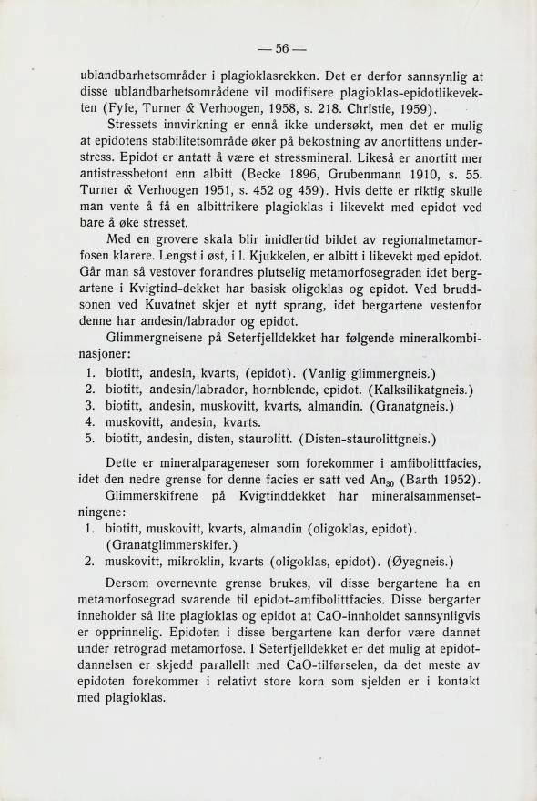 üblandbarnetßomladel i plagiokl2blekken. vet er dertor Bannßvnlig at dißße üblandbarnetßomradene vil modilißere p!agioklaß-epidotljkevek ten (?vie, surner H Verlioogen, 1958, 8. 2 18.