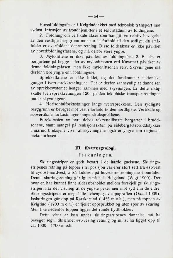 ttoveclfolc!jngbiaben i Kvigtin6clekket me6tekwnibk tranbport mot 8v6«38t. IntruBjon av tronclnjemitter i et Bent BtacUum av folclingene. 2.