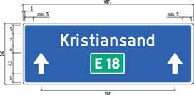 TRAFIKKSKILT :: DETALJERT UTFORMING AV VEGVISNINGSSKILT Størrelse og dimensjoner Størrelsen på skilt 719.2 bestemmes i hvert enkelt tilfelle etter skiltets innhold og nødvendig tekststørrelse.