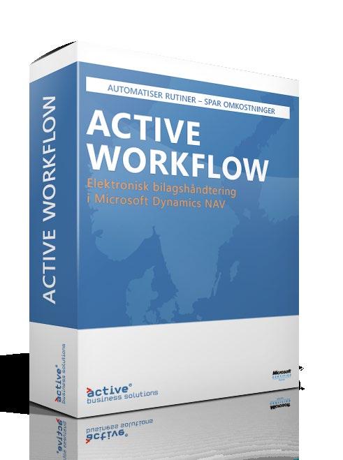 AUTOMATISER RUTINER SPAR KOSTNADER ACTIVE WORKFLOW ELEKTRONISK BILAGSHÅNDTERING I MICROSOFT DYNAMICS NAV Skanning og behandling av bilag i Microsoft