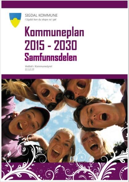 Fra samfunnsdel vedtatt 11.12.15 Sigdal kommune skal være en attraktiv kommune å bo i, investere i, ha fritidsbolig i og flytte til.