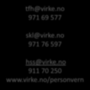 Spørsmål? tfh@virke.no 971 69 577 skl@virke.