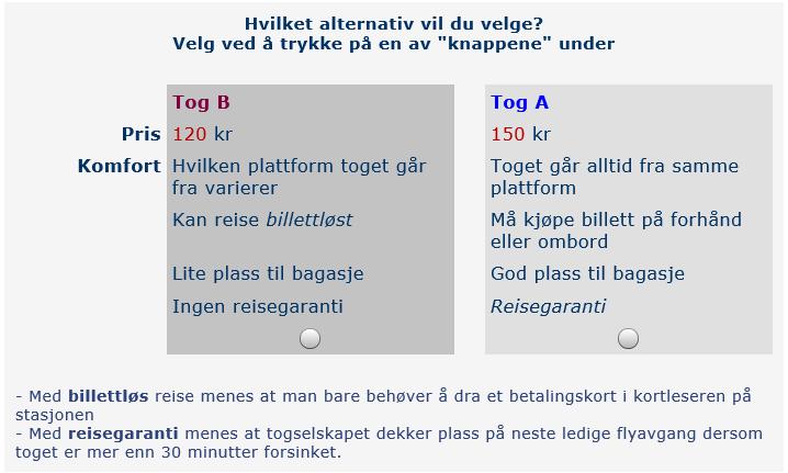 Verdsetting av komfortelementer For å forsøke å avdekke hva en eventuell merkevareeffekt består av, fokuserte vi på ulike komfortelementer i spill nummer 2 Her fikk trafikantene valget mellom to