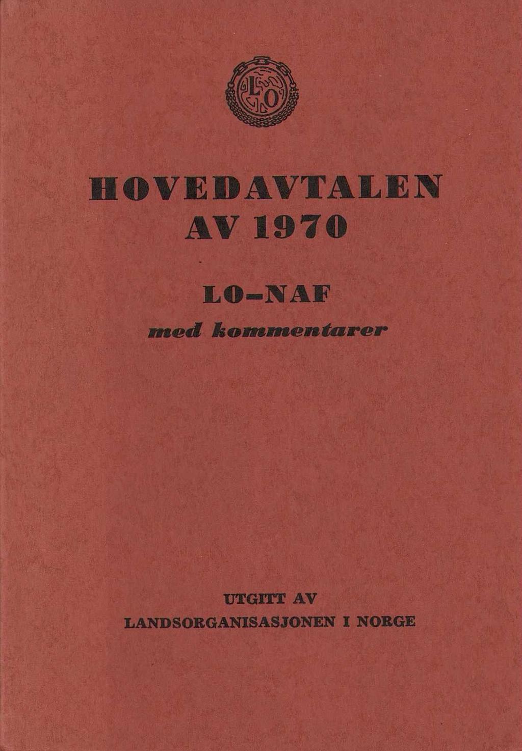 HOVEDAVTALEN AV 1970 LO-NAF med k emmen