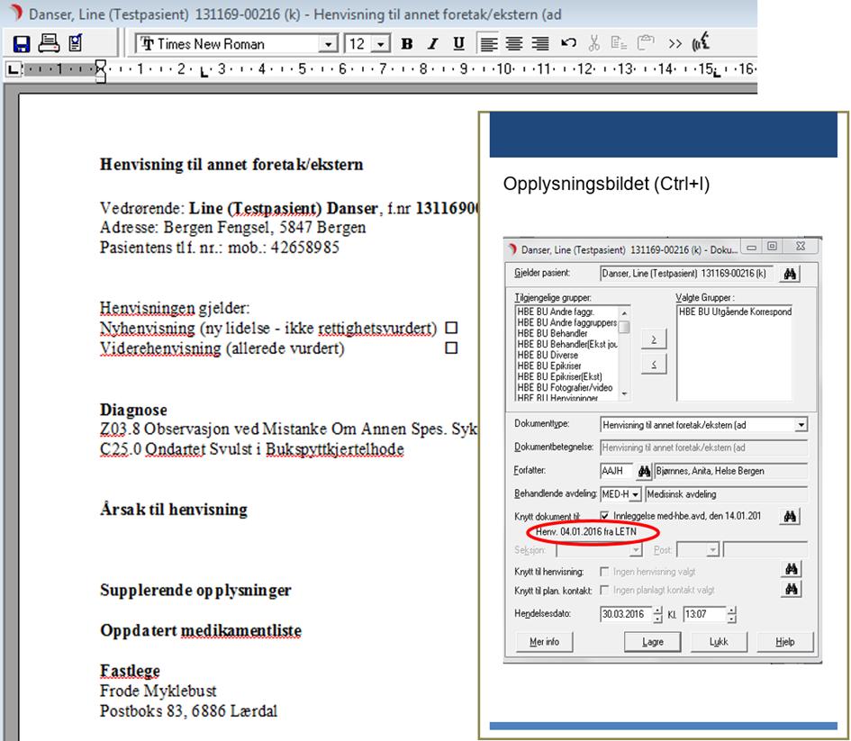 Dokumenttypen Henvisning til annet foretak/ekstern MÅ alltid brukes når pasienten skal henvises til oppfølging utenfor foretaket, eksempelvis avtalespesialist.