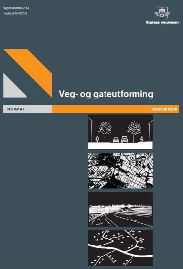 Drift, vedlikehold og vegteknologi Arbeid med håndbøker Normal N100 Vegutforming (faglig bidrag)