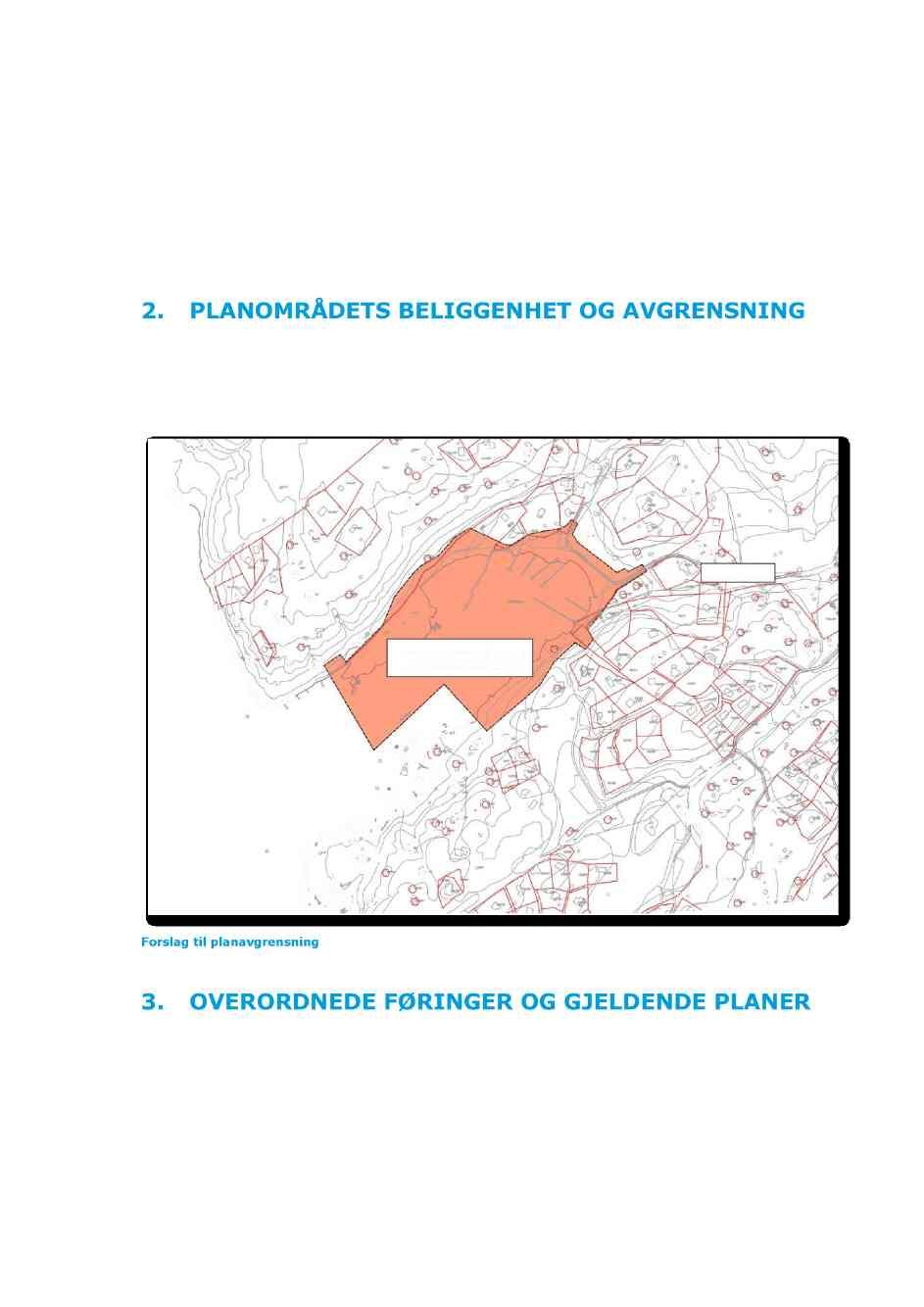 PLANPROGRAM 7 ( 14 ) Første gangs behandling av planforslaget i kommunen vil normalt skje innen 12 uker fra fremming.