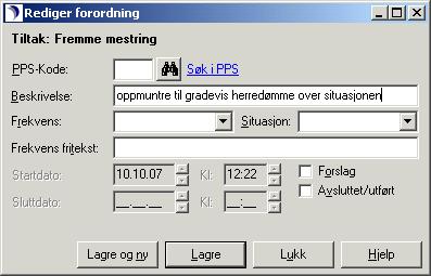 Skjermbildet Rediger forordning kommer opp 4. Velg PPS prosedyre der det er aktuelt 5. Skriv inn forordningen i Beskrivelse 6. Legg evt.