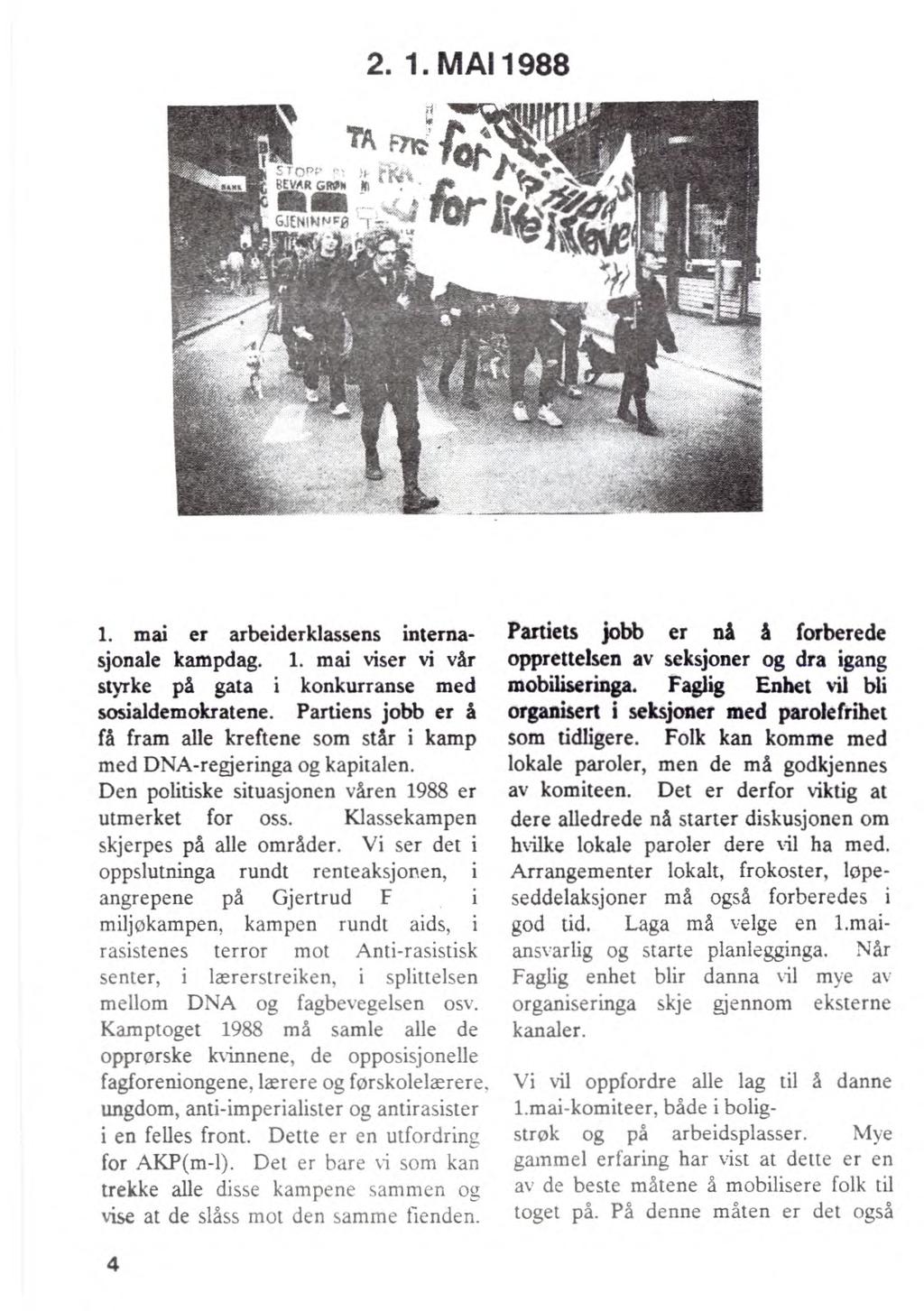 2. 1. MAI 1988 RIVAR R"!fi GJE~25 1. mai er arbeiderklassens internasjonale kampdag. 1. mai viser vi vår styrke på gata i konkurranse med sosialdemokratene.