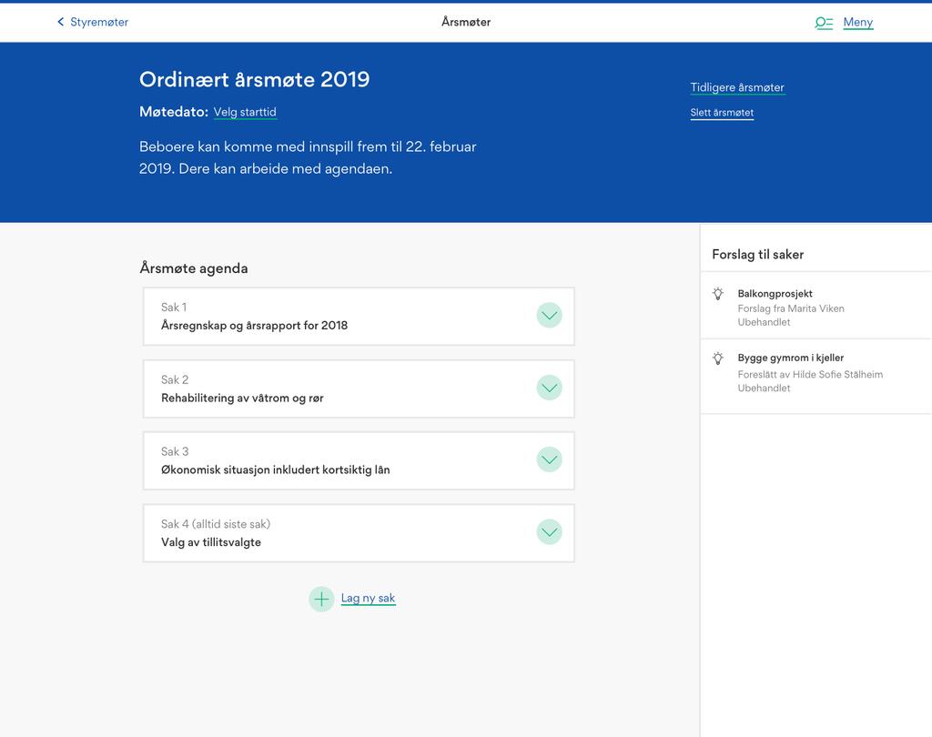 Behandle innkomne saker fra eiere I feltet til høyre i årsmøtemodulen, vil eventuelle forslag komme inn. Disse kan behandles fortløpende av styret uavhengig av tidsfristen for beboerne.
