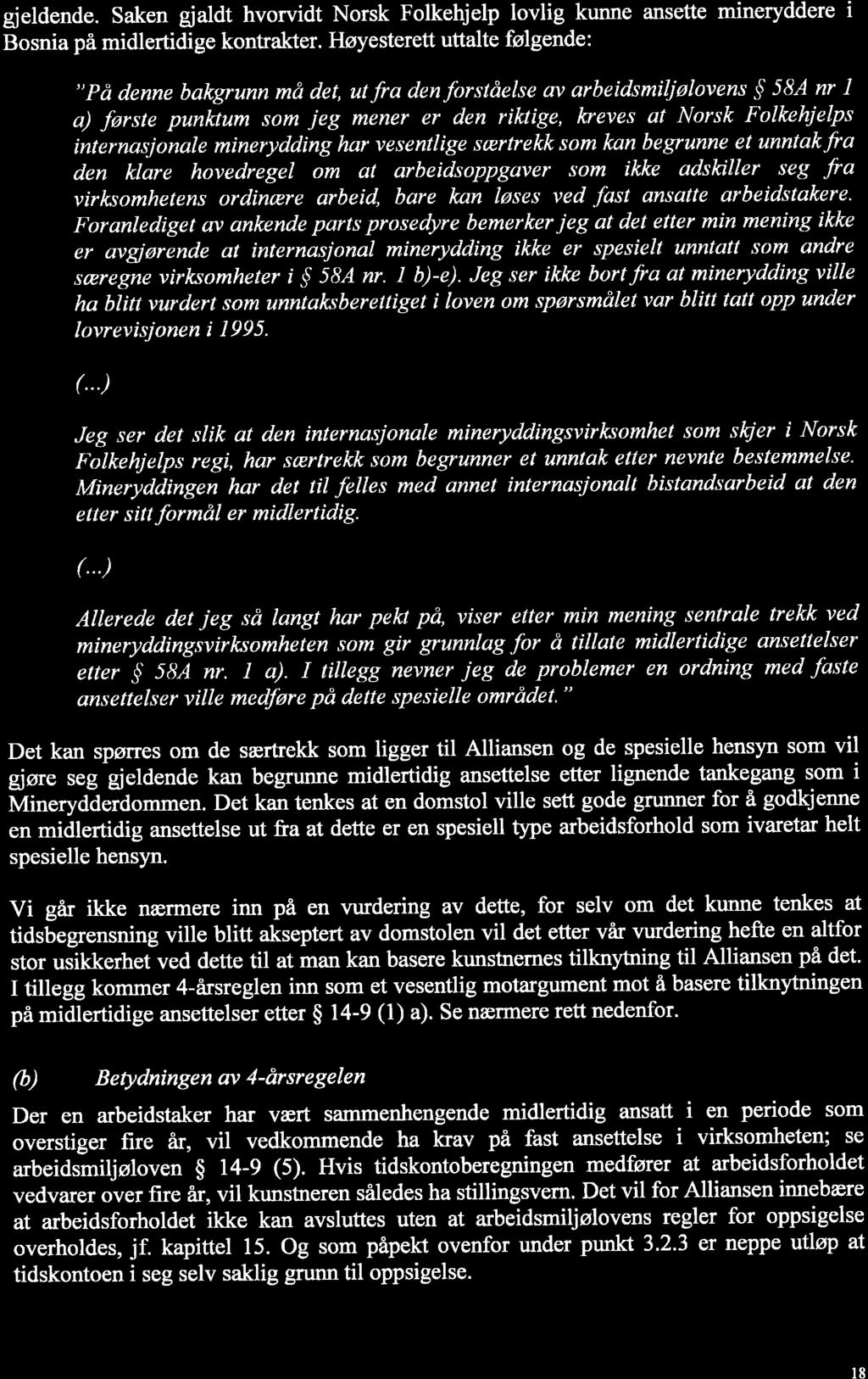 SIMONStr,N gjeldende. Saken gialdt hvorvidt Norsk Folkehjelp lovlig kunne ansette mineryddere i Bosnia på midlertidige kontrakter.