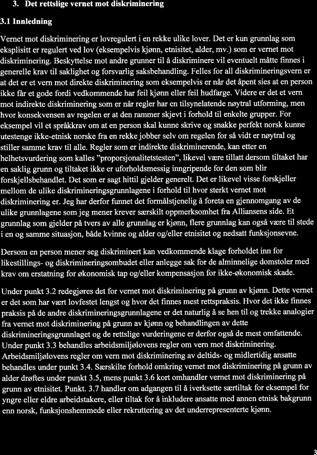 3. Det rettslige vernet mot diskriminering 3.L lnnledning Vernet mot diskriminering er lovregulert i en rekke ulike lover.