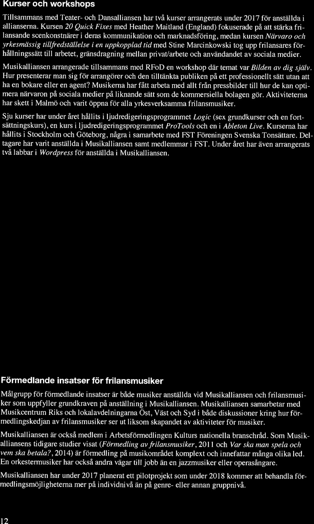 tillfredställelse i en uppkapplad tid med Stine Marcinkowski tog upp frilansares för hållningssätt till arbetet, gränsdragning mellan privat/arbete och användandet av sociala medier.