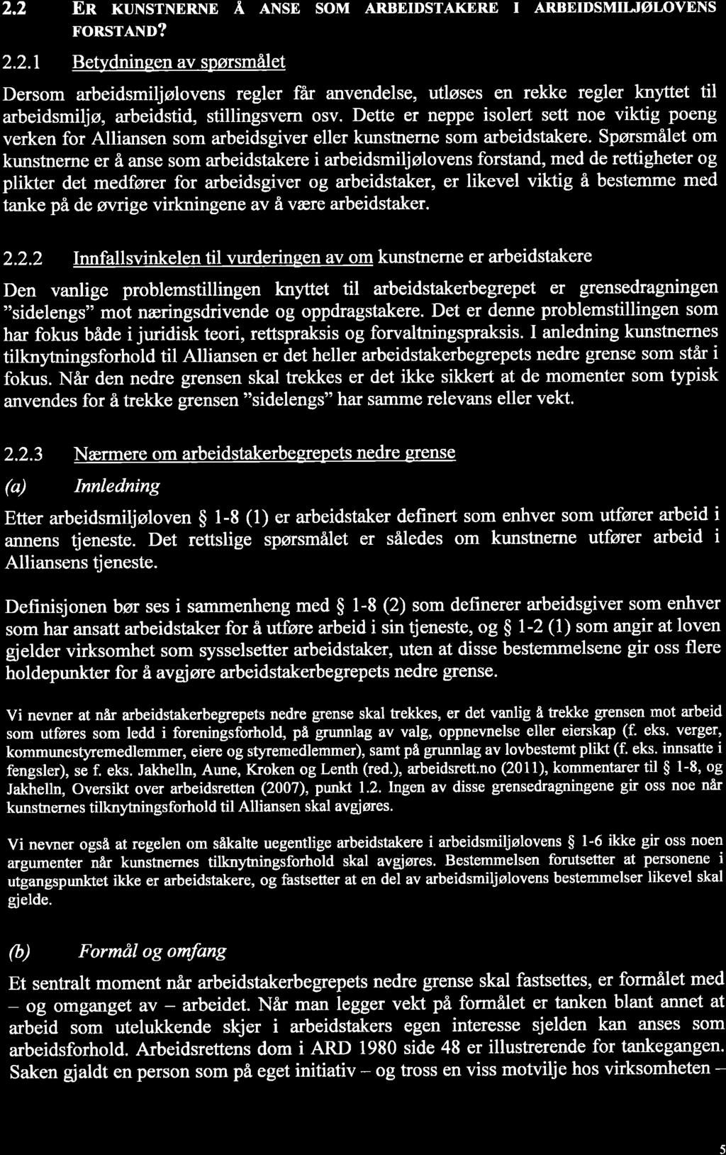 2.2 2.2.1 SIMONSEN En KUNSTNERNE Å ANSE SOM ARBEIDSTAIGRE I ARBEIDSMIIJØLOVENS ronsr,xo?