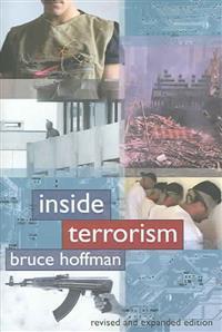 Routledge. ISBN: 9780415351508 Hoffman, Bruce, 2006: Inside Terrorism.