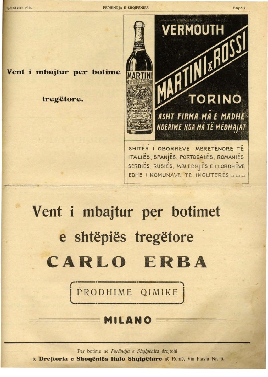 12/~ S~ku rt, 1914, PERHINDJA E SHQIP Nl S f'aq e 7. -------------------- Vent i mbajtur per botime tregetore. ====~----=~~==~~======~....... SHITES I OBORREVE MBRETE.NORE TE:......... ITALLES, SP.