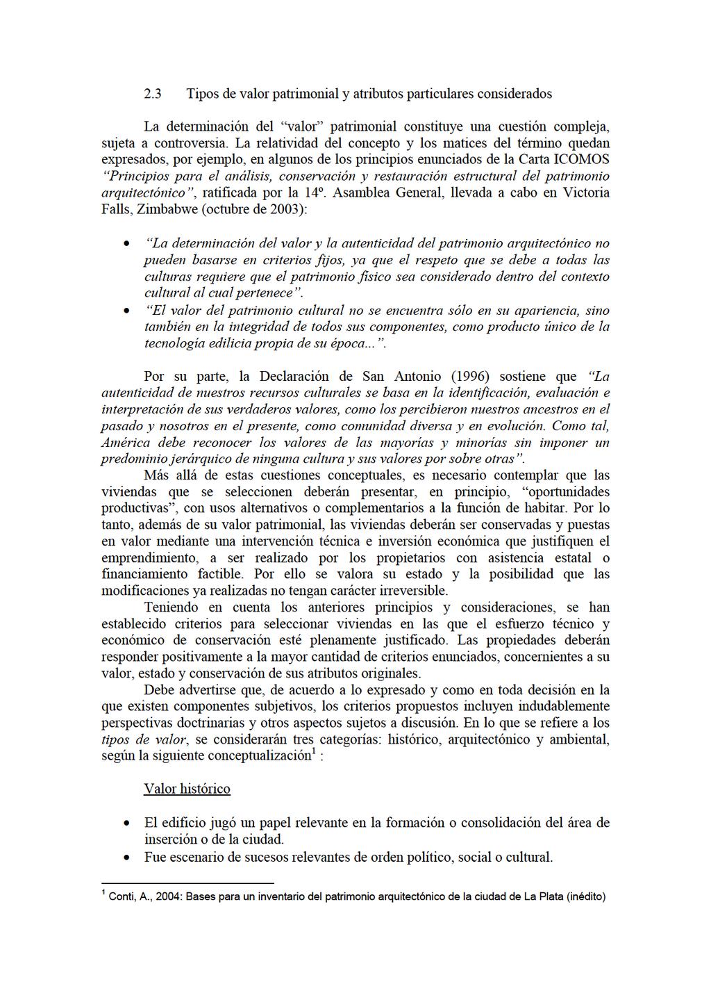 2.3 Tiposdevalorpatrimonialyatributosparticularesconsiderados Ladeterminacióndel valor patrimonialconstituyeunacuestióncompleja, sujetaacontroversia.