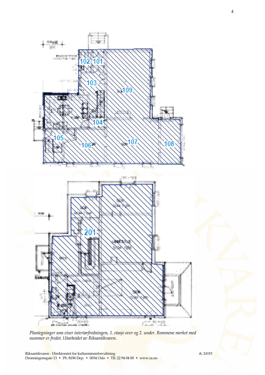 4 Plantegninger somviser interiørfredningen,1. etasjeoverog 2. under. Rommenemerketmed nummerer fredet.u tarbeidetav Riksantikvaren.