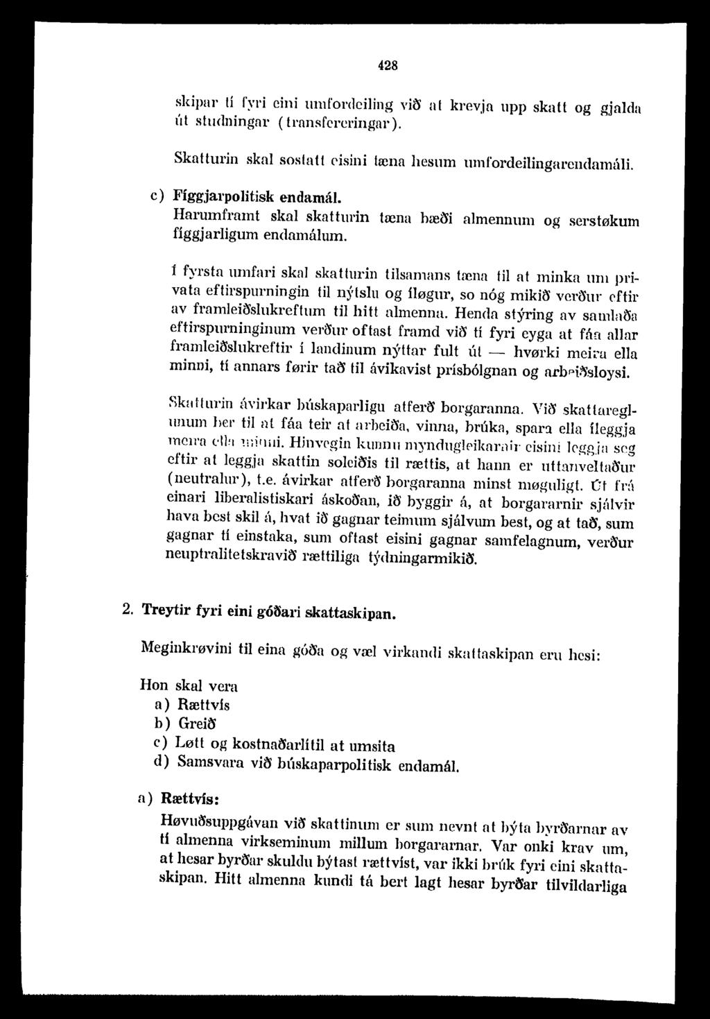 428 skipar ti fyr i cini umfordciling vi~ t'tt stuclningnr ( trnnsfereringnr ). a t krevja upp skaft og gjalda Sknttm in skal soslatt C'isini lænn hesum umfordeilingarendamåli.