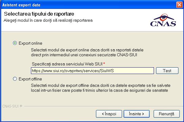 Figura 4.269 - Selectarea tipului de raportare 4.2.2.2 Export online Daca Utilizatorul opteaza pentru exportul online, SIUI-RECA afiseaza fereastra in care se solicita specificarea locatiei serverului de web unde se vor raporta datele.
