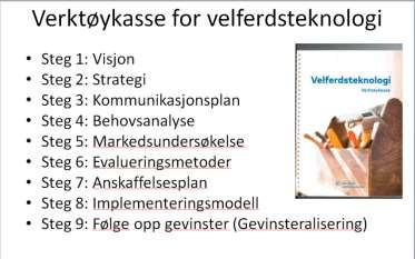 Strategi Strategimål Målet med strategien er at alle kommunane i Nordhordland saman skal arbeide for å utvikle gode velferdsteknologiske tenester innan helse og omsorg.