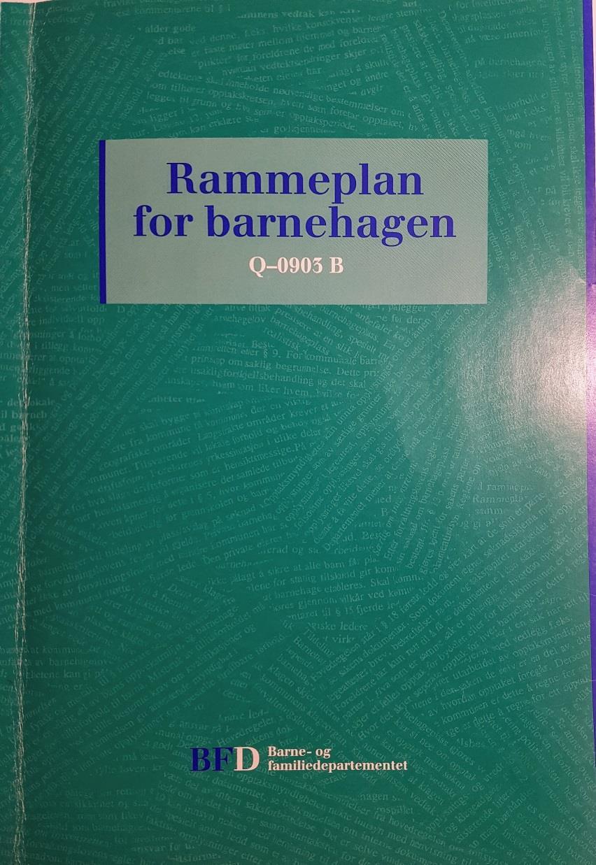 Rammeplan for barnehagen BFD/1996 1. Barnehagens oppgaver i samfunnet 2.