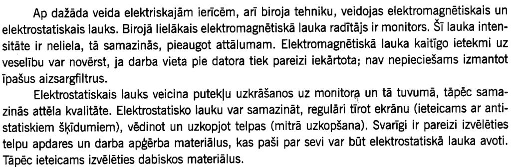 matetas darba virsmas. Ja minetie pasakumi nav efektivi, var izmantot pretatspidumu filtrus, tacu jar;lem vera, ka filtri samazina attela kvalitati, bet tas var radit redzes diskomfortu.