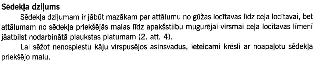 izliekumiem (2. attela 2). Optimala varianta darba kresla atzveltnei janodrosina muguras atbalsts pat tad, ja nodarbinatais maina ~ermel;la pozu, piemeram, noliecas uz prieksu vai atliecas atpakal (2.