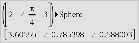 4Sphere (sfærisk) Katalog > Vektor 4Sphere Merk: Du kan sette inn denne operatoren fra datamaskintastaturet ved å skrive @>Sphere. Viser rad- eller kolonnevektor i sfærisk form [r ±q ±f].