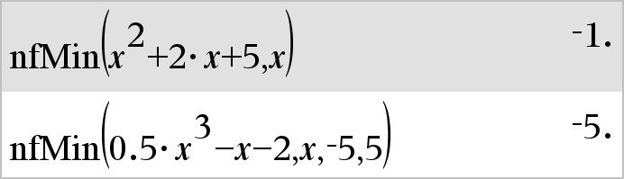 nfmax() Katalog > nfmax(uttr1, Var) verdi nfmax(uttr1, Var, nedgrense) verdi nfmax(uttr1, Var, nedgrense, øvgrense) verdi nfmax(uttr1, Var) nedgrense{var {øvgrense verdi Returnerer et forslag til