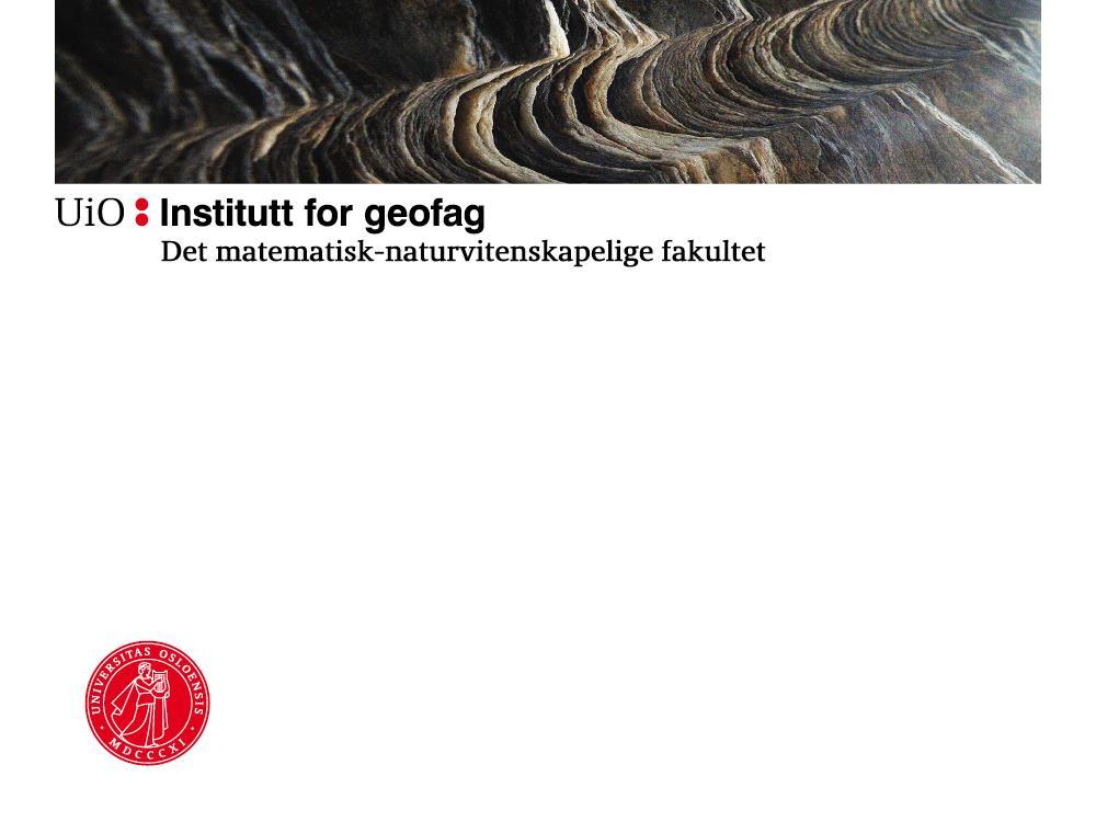 Velkommen til bachelorprogrammene: Geofysikk og klima Geologi