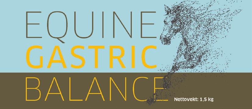 EQUINE GASTRIC BALANCE Equine Gastric Balance er et tilskuddsfôr basert på melkesyrefermentert soyaprotein, som beskytter magersekken mot syreskader (magesår), kontrollerer magesyreproduksjon og