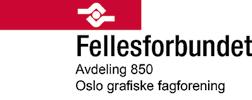 DET HANDLER OM Å STÅ SAMMEN Oslo grafiske fagforening er Norges eldste fagforening og ble