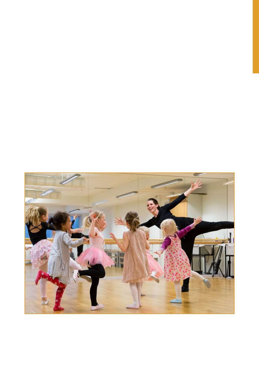 Samarbeid med andre aktører Dans bør knyttes sammen med andre kunst- og kulturuttrykk i kulturskolen.