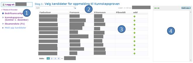 2. Velg Kandidater for oppmelding til Kunnskapsprøven ved et av Folkeuniversitetets testsentre Etter at du har logget inn som Bedriftsansvarlig og valgt Kunnskapsprøven i menyen til venstre vil du