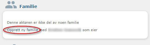 Man kan nå legge til nye medlemmer i familien ved å velge [Nytt medlem].