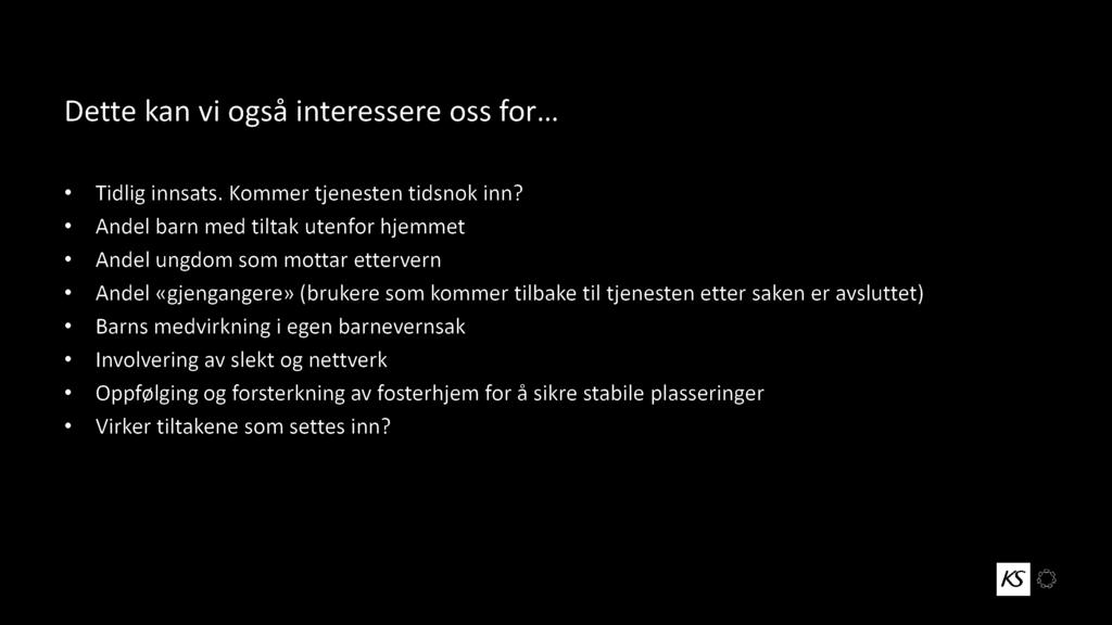 Dette kan vi også interessere oss for Tidlig innsats. Kommer tjenesten tidsnok inn?