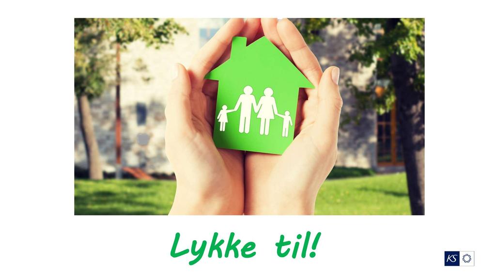 Lykke til!