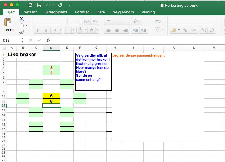 Forkorting av brøk Lærerveiledning Dette er et Excel-ark der elevene skal sette inn en brøk i de gule rutene. Så dukker det kanskje opp en eller flere brøker i de grønne rutene.