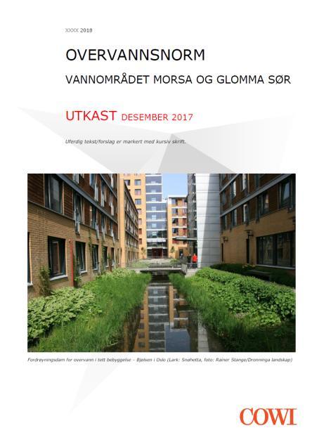 Et lite dykk ned i utkastet til normen Utkast: 1. Bakgrunn og hensikt med veilederen 2. Lovverk, kommunale verktøy, virkemidler og samhandling 3. Overvannshåndtering i kommunen 4.