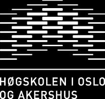 OsloMet - storbyuniversitet (Tidligere Høgskolen i Oslo og Akershus) «Fake news» og «true facts» -