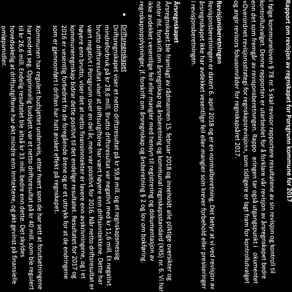Agder 18/18 Årsregnskap og årsmelding 2017 for Porsgrunn kommune - Uttalelse fra kontrollutvalget - 18/04062-1 Årsregnskap og årsmelding 2017 for Porsgrunn kommune - Uttalelse fra kontrollutvalget :